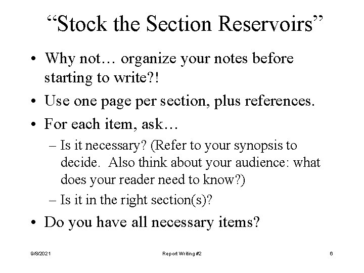 “Stock the Section Reservoirs” • Why not… organize your notes before starting to write?