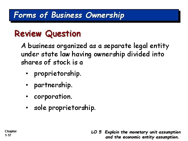 Forms of Business Ownership Review Question A business organized as a separate legal entity