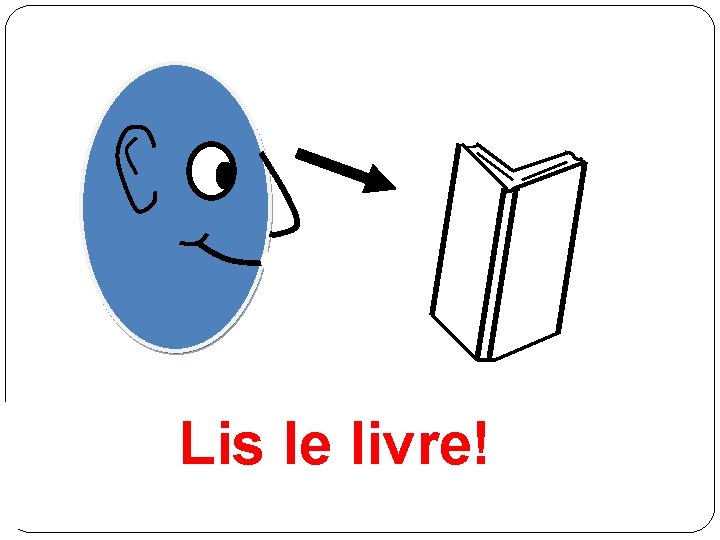 Lis le livre! 