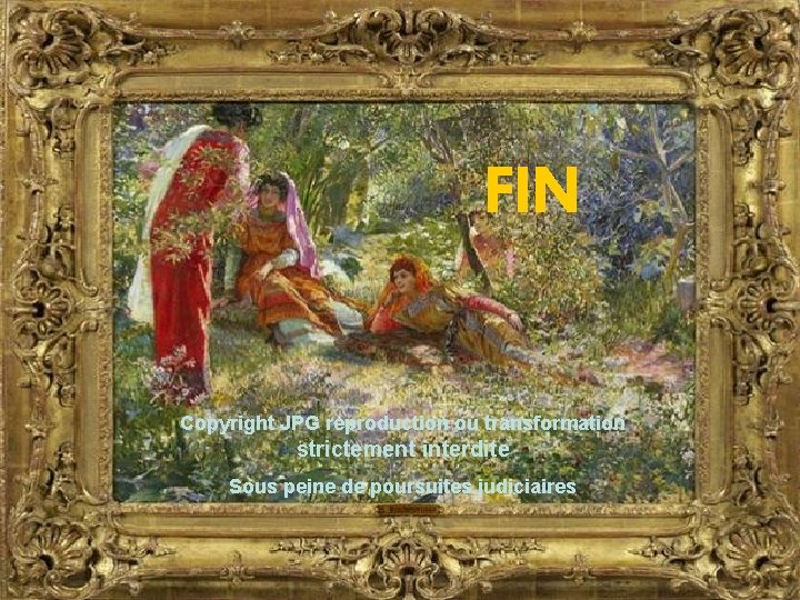 FIN Copyright JPG reproduction ou transformation strictement interdite Sous peine de poursuites judiciaires 