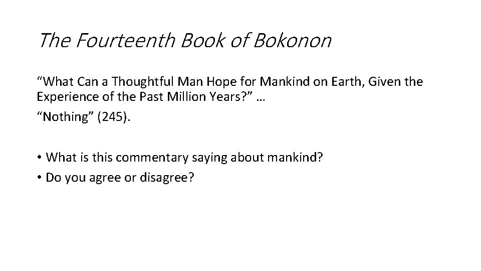 The Fourteenth Book of Bokonon “What Can a Thoughtful Man Hope for Mankind on