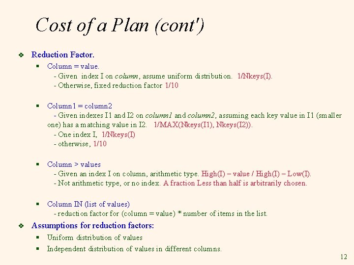 Cost of a Plan (cont') v Reduction Factor. § Column = value. - Given