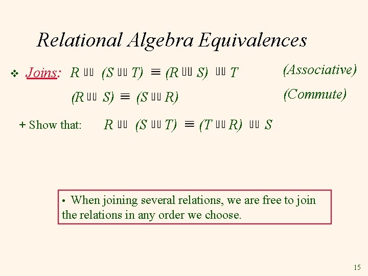 Relational Algebra Equivalences (S T) (R (R S) (S R) + Show that: R