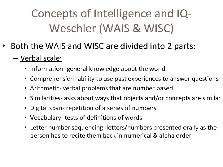 Concepts of Intelligence and IQWeschler (WAIS & WISC) • Both the WAIS and WISC