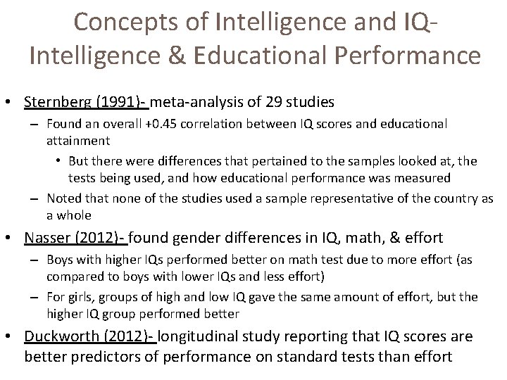 Concepts of Intelligence and IQIntelligence & Educational Performance • Sternberg (1991)- meta-analysis of 29