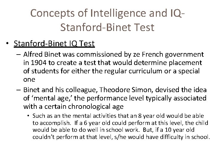 Concepts of Intelligence and IQStanford-Binet Test • Stanford-Binet IQ Test – Alfred Binet was