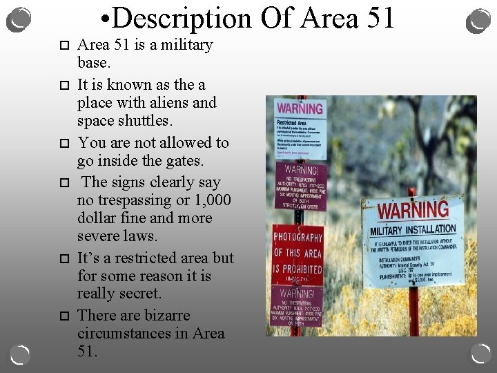  • Description Of Area 51 o o o Area 51 is a military