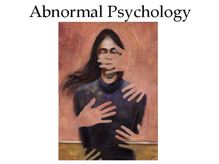 Abnormal Psychology 