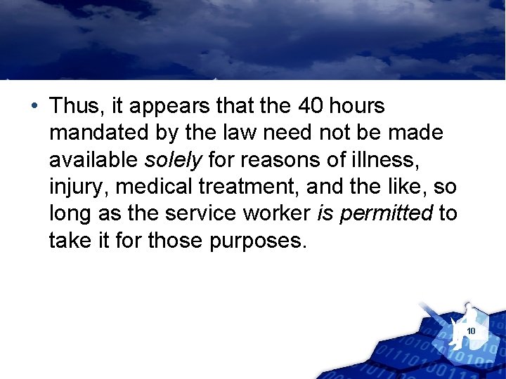  • Thus, it appears that the 40 hours mandated by the law need