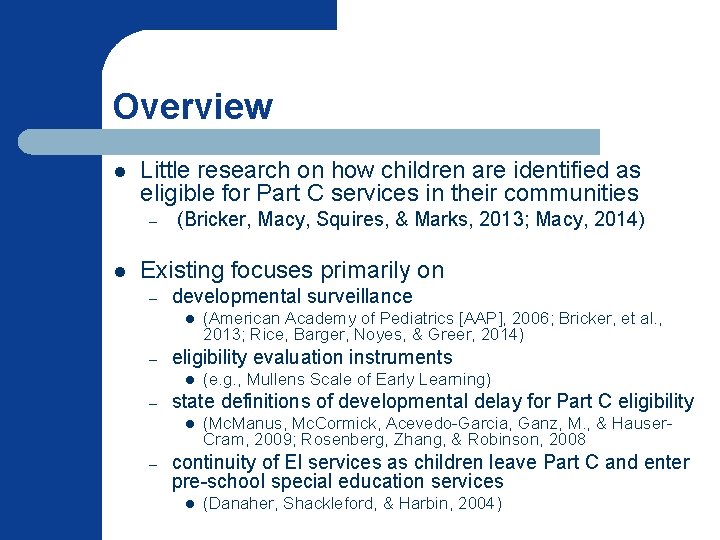 Overview l Little research on how children are identified as eligible for Part C Overview l Little research on how children are identified as eligible for Part C