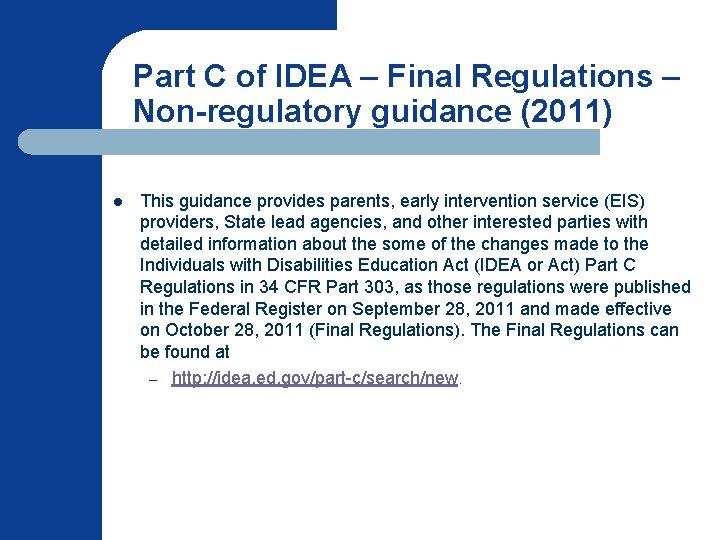 Part C of IDEA – Final Regulations – Non-regulatory guidance (2011) l This guidance Part C of IDEA – Final Regulations – Non-regulatory guidance (2011) l This guidance