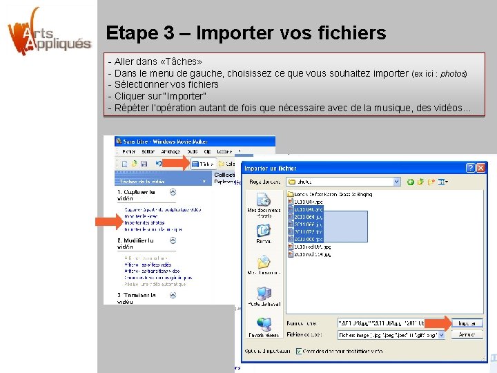 Etape 3 – Importer vos fichiers - Aller dans «Tâches» - Dans le menu