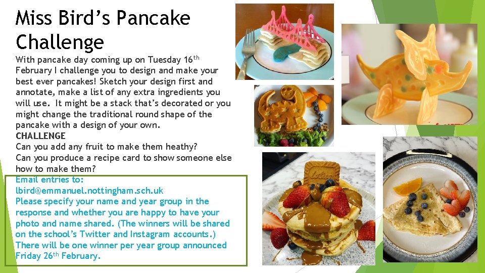 Miss Bird’s Pancake Challenge With pancake day coming up on Tuesday 16 th February