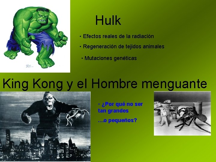 Hulk • Efectos reales de la radiación • Regeneración de tejidos animales • Mutaciones