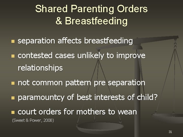 Shared Parenting Orders & Breastfeeding n separation affects breastfeeding n contested cases unlikely to