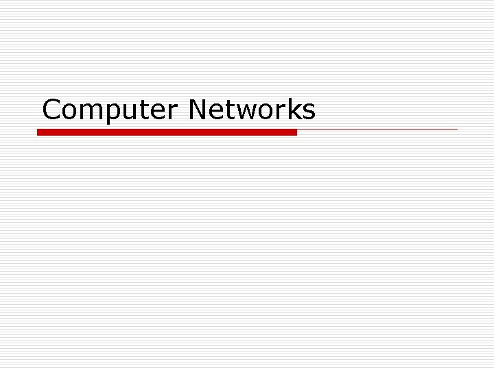 Computer Networks 