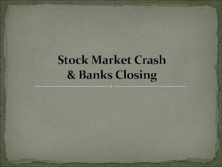 Stock Market Crash & Banks Closing 