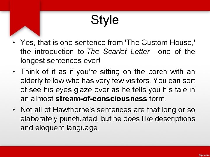 Style • Yes, that is one sentence from 'The Custom House, ' the introduction