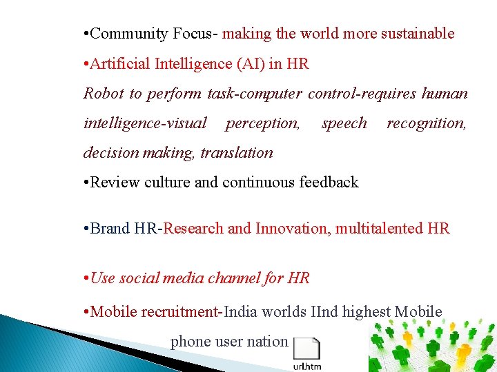  • Community Focus- making the world more sustainable • Artificial Intelligence (AI) in