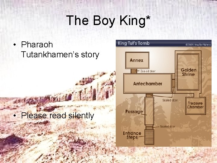 The Boy King* • Pharaoh Tutankhamen’s story • Please read silently 