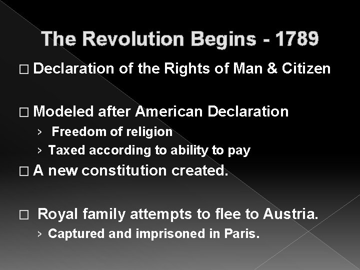 The Revolution Begins - 1789 � Declaration � Modeled of the Rights of Man