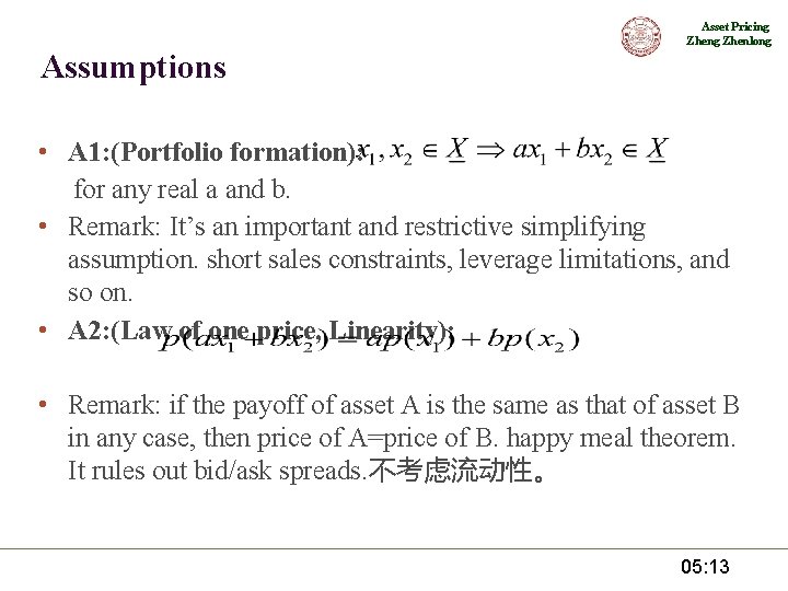 Asset Pricing Zhenlong Assumptions • A 1: (Portfolio formation): for any real a and