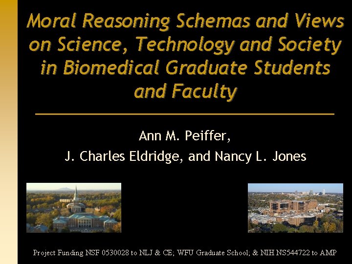 Moral Reasoning Schemas and Views on Science, Technology and Society in Biomedical Graduate Students Moral Reasoning Schemas and Views on Science, Technology and Society in Biomedical Graduate Students