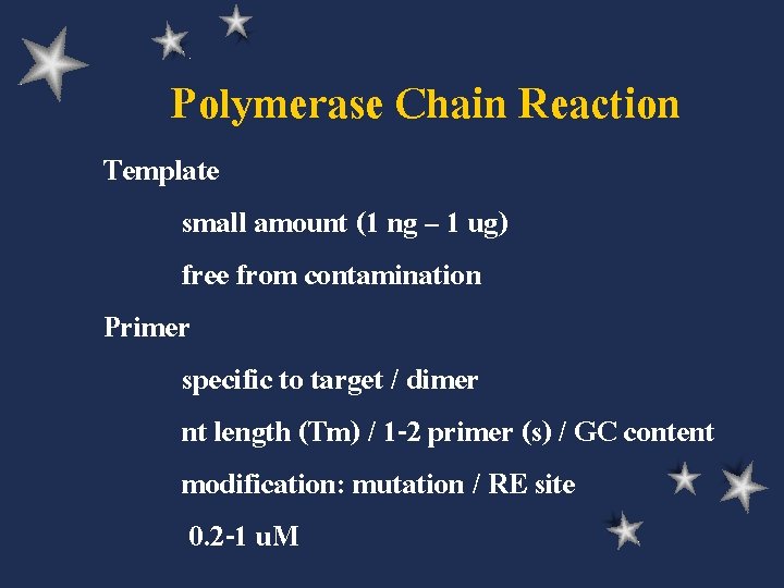 Polymerase Chain Reaction Template small amount (1 ng – 1 ug) free from contamination