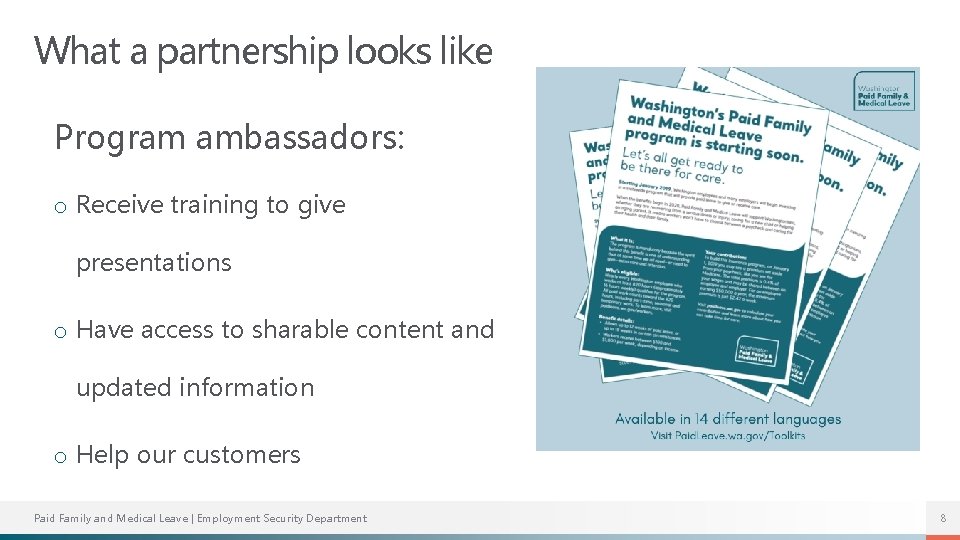 What a partnership looks like Program ambassadors: o Receive training to give presentations o