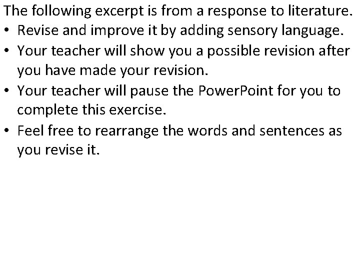 The following excerpt is from a response to literature. • Revise and improve it