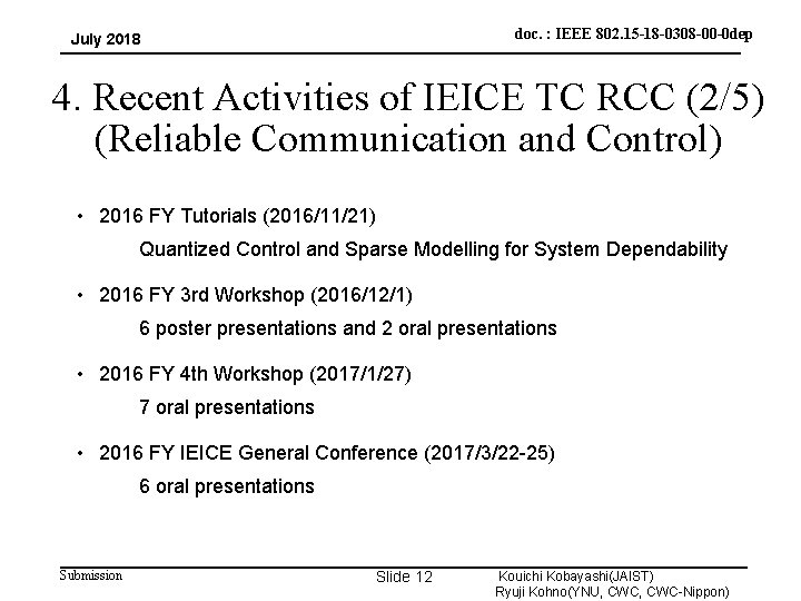 doc. : IEEE 802. 15 -18 -0308 -00 -0 dep July 2018 4. Recent