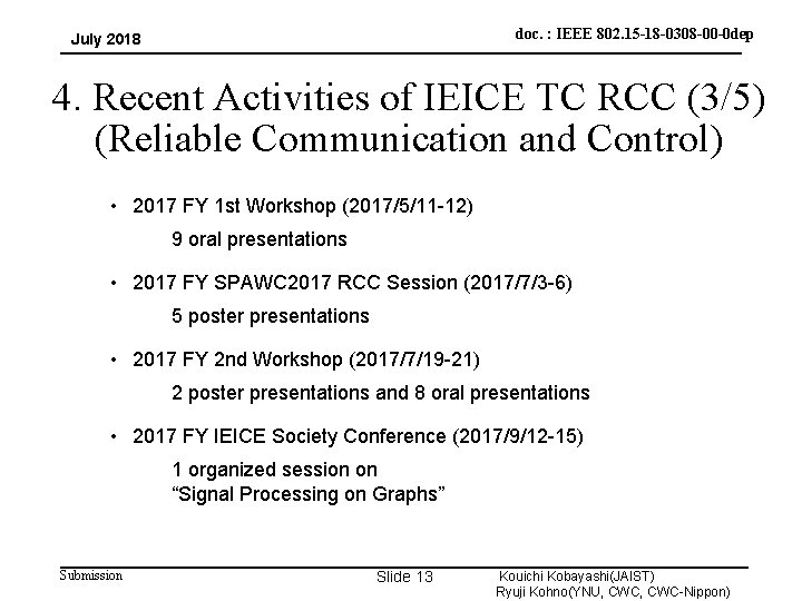 doc. : IEEE 802. 15 -18 -0308 -00 -0 dep July 2018 4. Recent