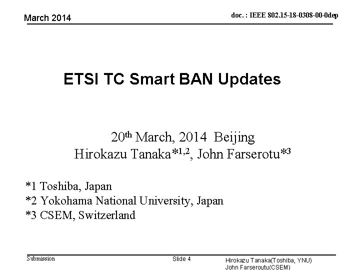 doc. : IEEE 802. 15 -18 -0308 -00 -0 dep March 2014 ETSI TC
