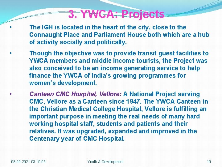 3. YWCA: Projects • The IGH is located in the heart of the city,