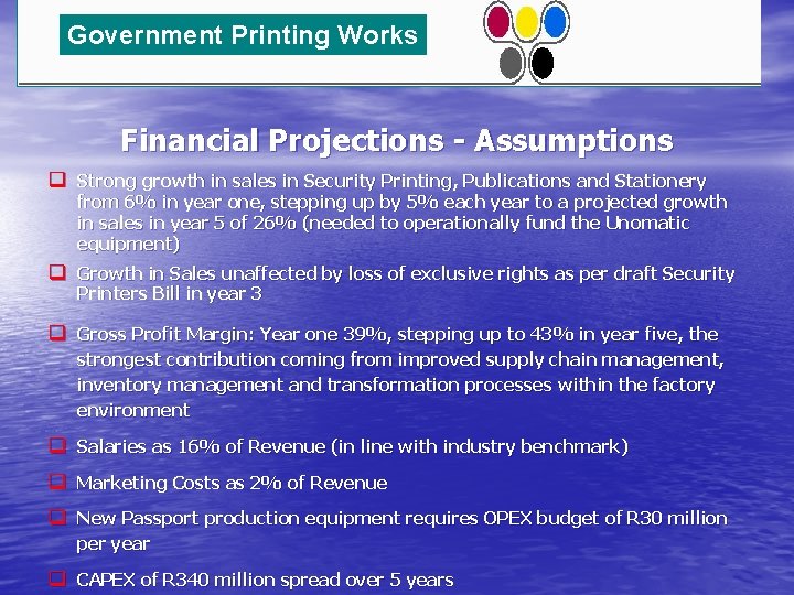 Government Printing Works Financial Projections - Assumptions q Strong growth in sales in Security