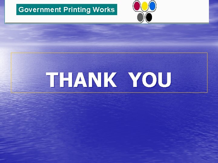 Government Printing Works THANK YOU 