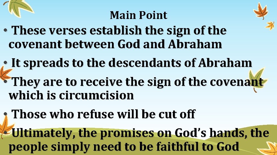 Main Point • These verses establish the sign of the covenant between God and