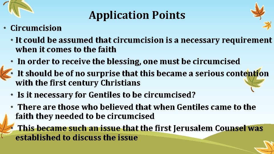 Application Points • Circumcision • It could be assumed that circumcision is a necessary