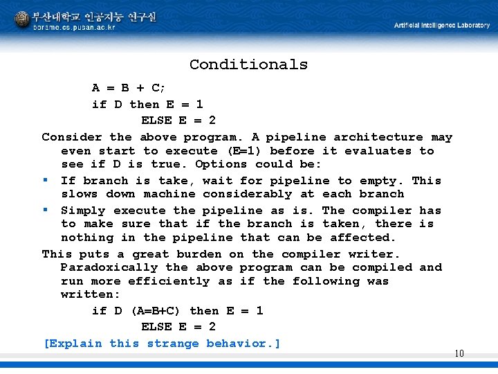 Conditionals A = B + C; if D then E = 1 ELSE E