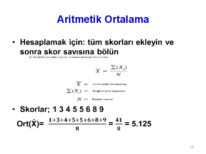 Aritmetik Ortalama • 13 