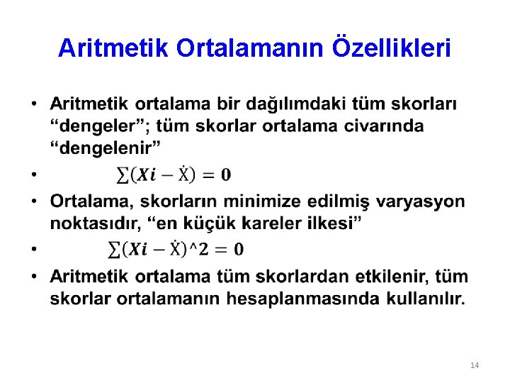 Aritmetik Ortalamanın Özellikleri • 14 