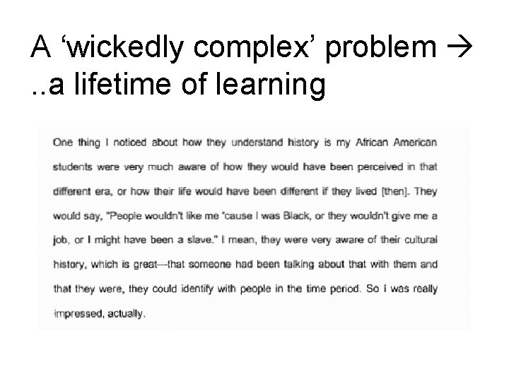 A ‘wickedly complex’ problem . . a lifetime of learning 