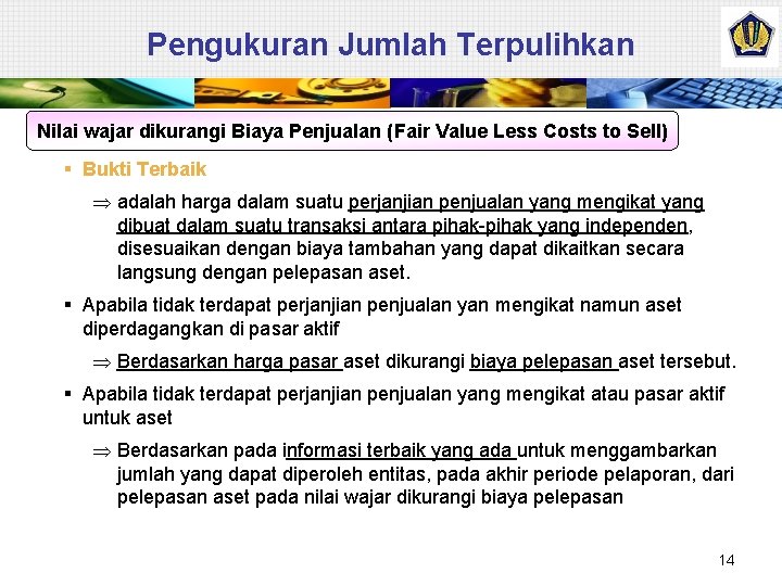 Pengukuran Jumlah Terpulihkan Nilai wajar dikurangi Biaya Penjualan (Fair Value Less Costs to Sell)
