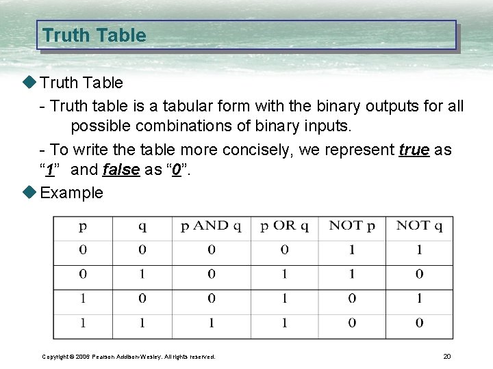 Truth Table u Truth Table - Truth table is a tabular form with the
