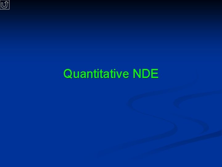 Quantitative NDE 