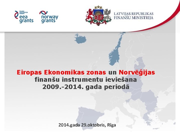 Eiropas Ekonomikas zonas un Norvēģijas finanšu instrumentu ieviešana 2009. -2014. gada periodā 2014. gada