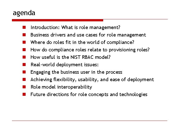 agenda n n n n n Introduction: What is role management? Business drivers and
