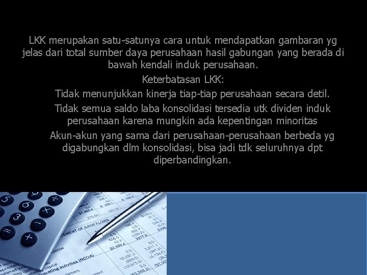 LKK merupakan satu-satunya cara untuk mendapatkan gambaran yg jelas dari total sumber daya perusahaan