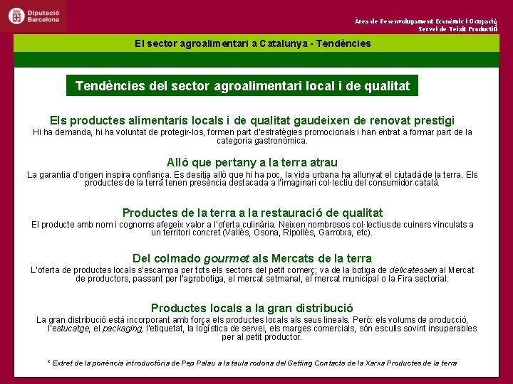 Àrea de Desenvolupament Econòmic i Ocupació 3 Servei de Teixit Productiu El sector agroalimentari