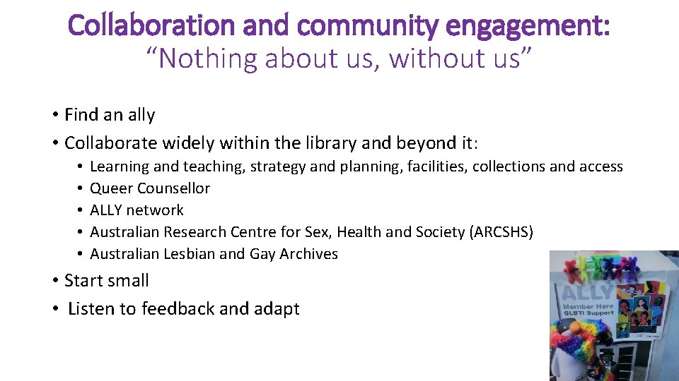 Collaboration and community engagement: “Nothing about us, without us” • Find an ally •